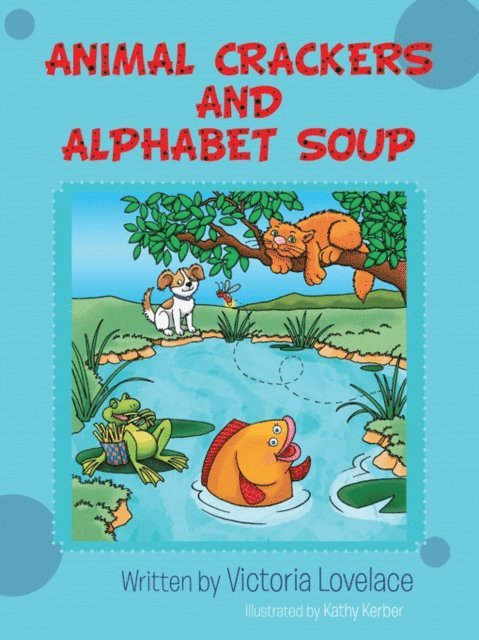 Victoria Lovelace - Animal Crackers and Alphabet Soup, E-bok