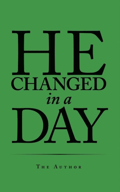 The Author - He Changed in a Day, E-bok