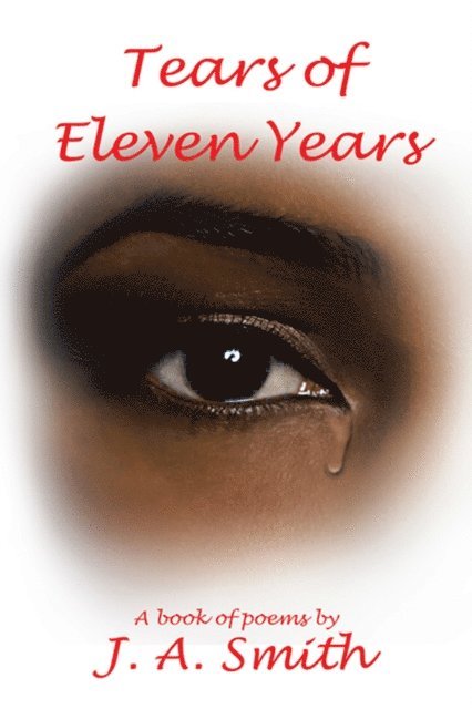 J.A. Smith - Tears of Eleven Years, E-bok