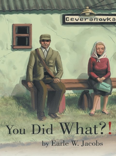 Earle W. Jacobs - You Did What?!, E-bok