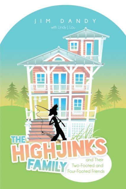 Jim Dandy - Highjinks Family and Their Two-Footed and Four-Footed Friends, E-bok