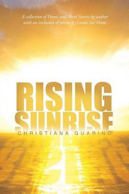 Christiana Guarino - Rising Sunrise, Häftad. Tillgänglighet: Lägg i varukorg