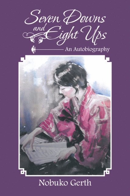 Nobuko Gerth - Seven Downs and Eight Ups, E-bok