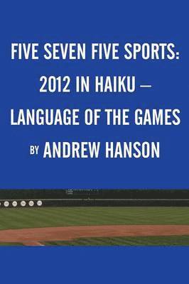 Andrew Hanson - Five Seven Five Sports, Häftad. Tillgänglighet: Lägg i varukorg