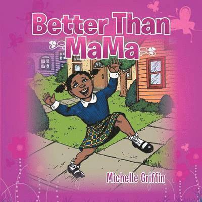 Michelle Griffin - Better Than Mama, Häftad