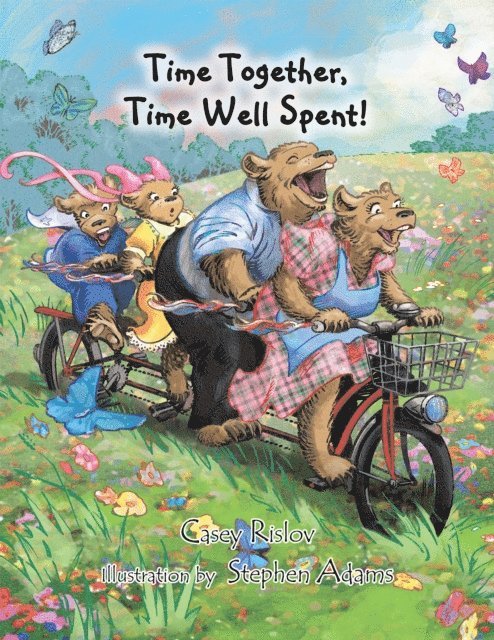 Casey Rislov - Time Together, Time Well Spent!, E-bok