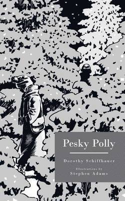 Dorothy Schiffhauer - Pesky Polly, Häftad