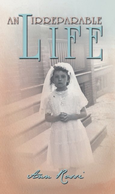 Ann Rossi - Irreparable Life, E-bok