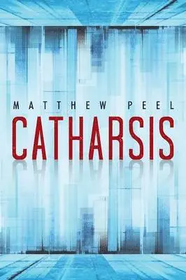 Matthew Peel - Catharsis, Häftad. Tillgänglighet: Lägg i varukorg