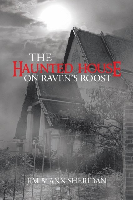 Jim Sheridan, Ann Sheridan - Haunted House on Raven'S Roost, E-bok