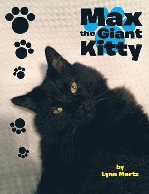 Lynn Mertz - Max the Giant Kitty, Häftad