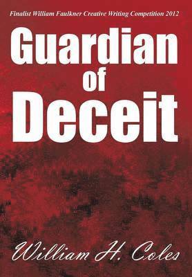 William H. Coles - Guardian of Deceit, Inbunden