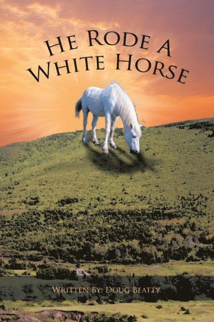 Douglas Beatty - He Rode a White Horse, E-bok