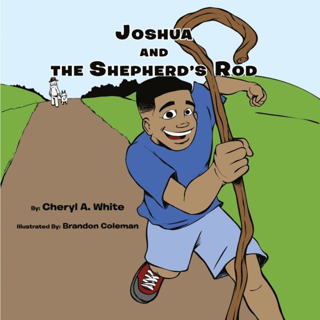 Cherly A. White - Joshua and the Shepherd's Rod, E-bok