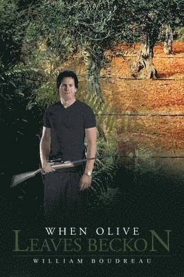William Boudreau - When Olive Leaves Beckon, Häftad
