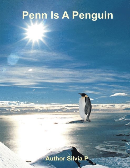 Silvia P - Penn Is a Penguin, E-bok