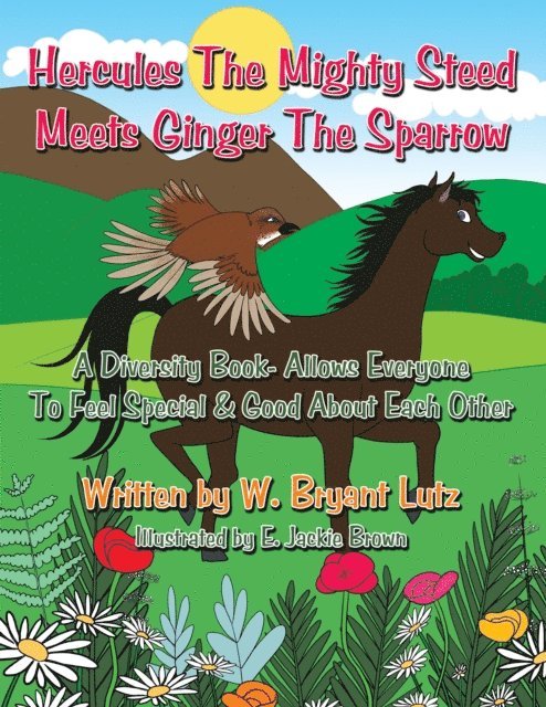 W. Bryant Lutz - Hercules The Mighty Steed Meets Ginger The Sparrow, E-bok