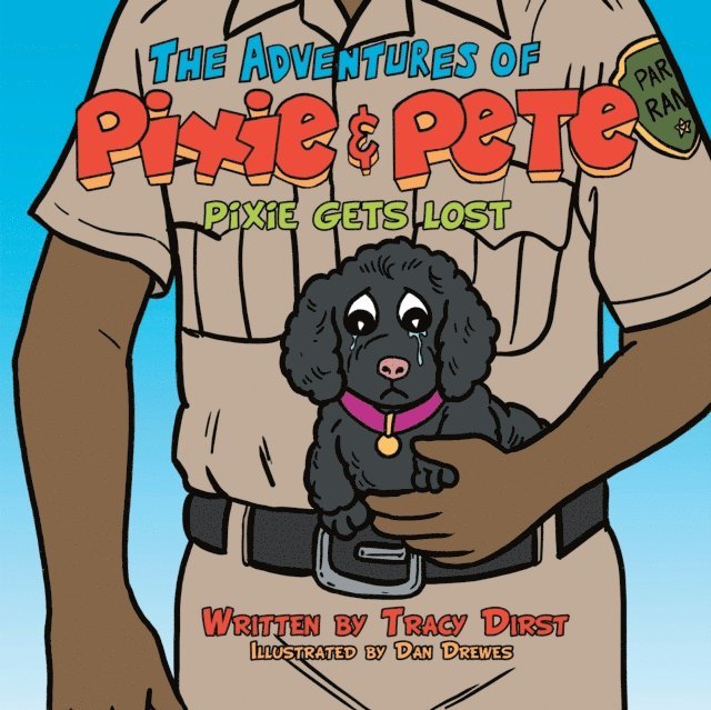 Tracy Dirst - Adventures of Pixie and Pete Pixie Gets Lost, E-bok