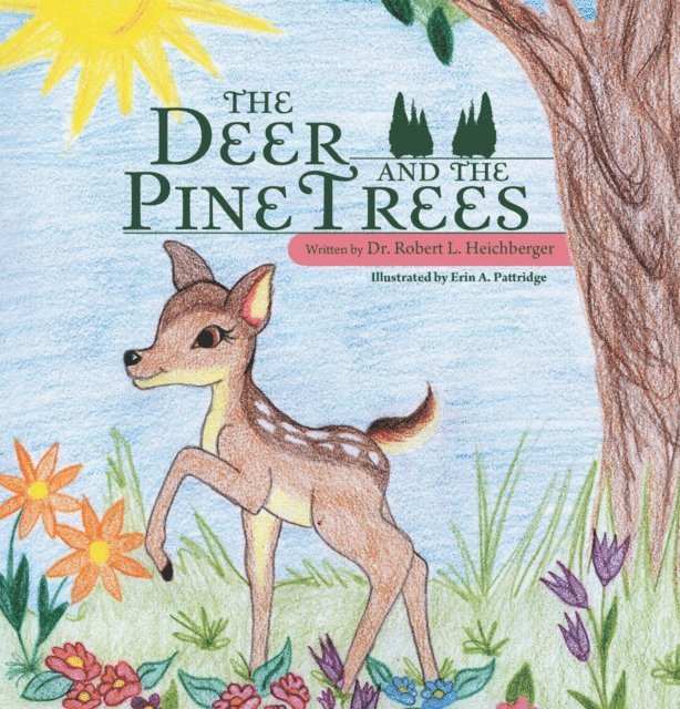 Dr. Robert L. Heichberger - Deer and the Pine Trees, E-bok