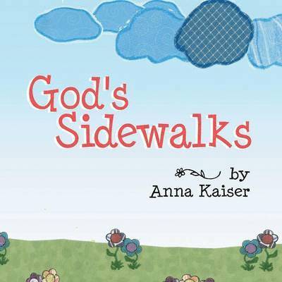 Anna Kaiser - God's Sidewalks, Häftad