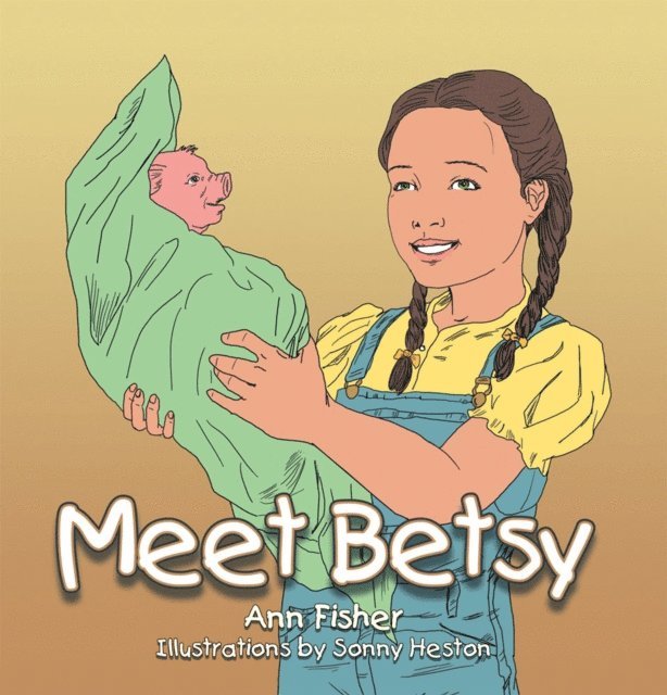 Ann Fisher - Meet Betsy, E-bok