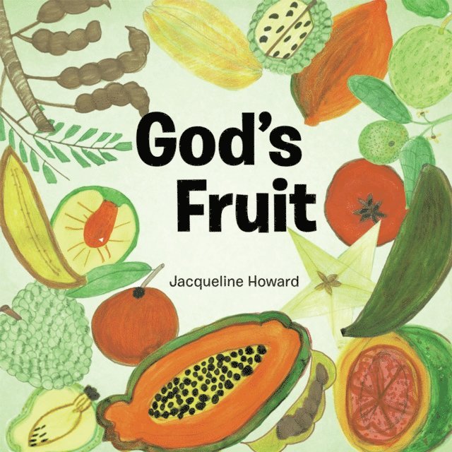Jacqueline Howard - God'S Fruit, E-bok