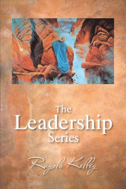 Rayola Kelley - Leadership Series, E-bok