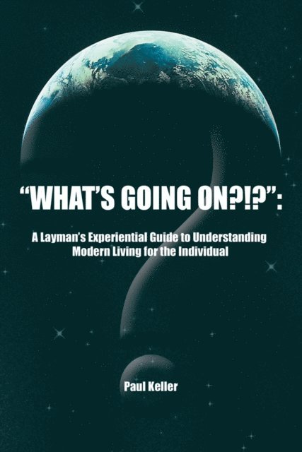 Paul Keller - &quote;What'S Going On?!?&quote;:, E-bok