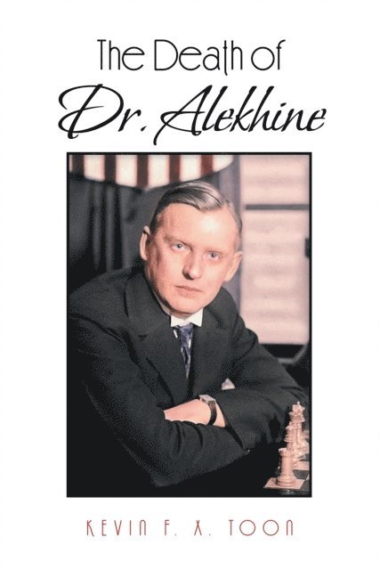 Kevin F. X. Toon - Death of Dr. Alekhine, E-bok