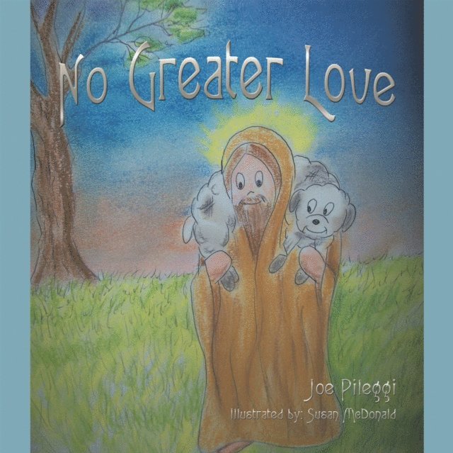 Joe Pileggi - No Greater Love, E-bok