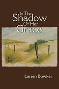 In The Shadow Of Her Grace