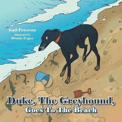 Gail Peterson - Duke, The Greyhound, Goes To The Beach, Häftad