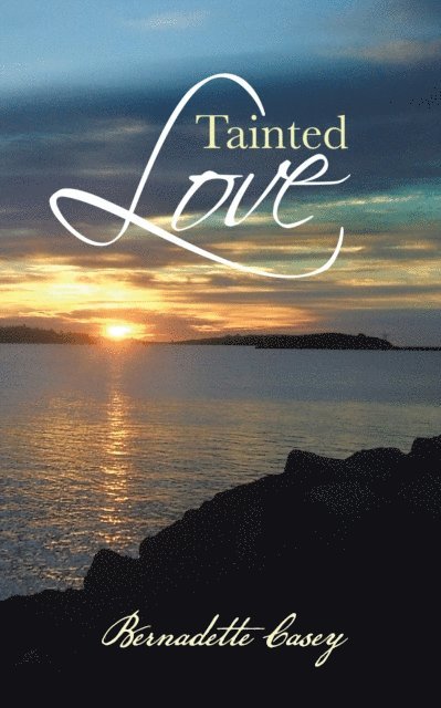 Bernadette Casey - Tainted Love, E-bok