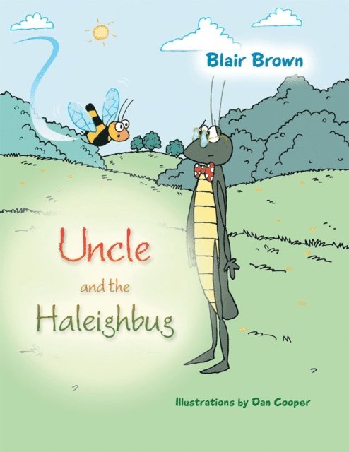Blair Brown - Uncle and the Haleighbug, E-bok