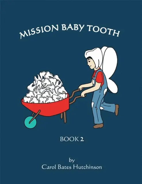 Carol Bates Hutchinson - Mission Baby Tooth, E-bok. Tillgänglighet: Lägg i varukorg
