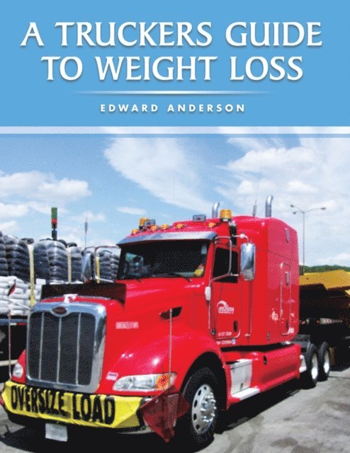 Edward Anderson - Truckers Guide to Weight Loss, E-bok