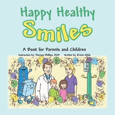 Krista Wilde - Happy Healthy Smiles, Häftad