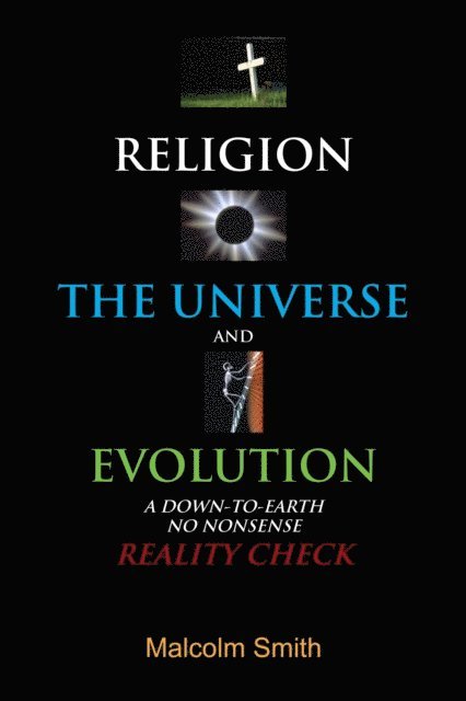 Malcolm Smith - Religion, the Universe and Evolution, E-bok