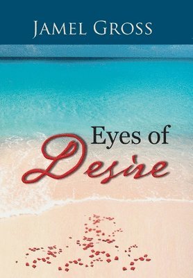 Jamel Gross - Eyes of Desire, Inbunden