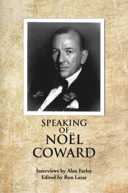 Alan Farley, Ron Lazar - Speaking of Noel Coward, E-bok
