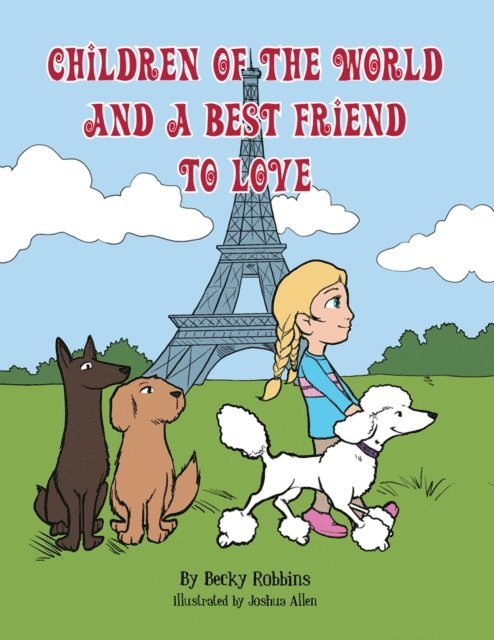 Becky Robbins - Children of the World and a Best Friend to Love, E-bok