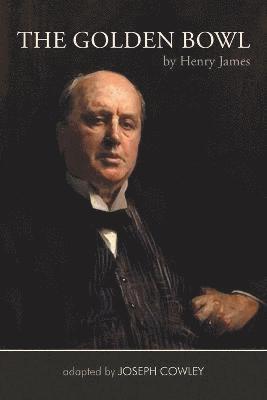 Joseph Cowley - Golden Bowl by Henry James, Häftad