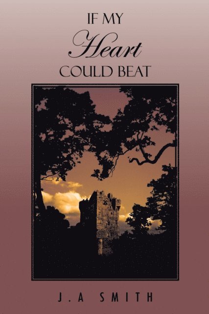 J.A Smith - If My Heart Could Beat, E-bok