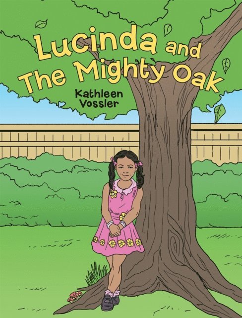 Kathleen Vossler - Lucinda and the Mighty Oak, E-bok