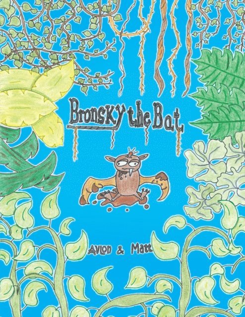 Matt, Avlon - Bronsky the Bat, E-bok