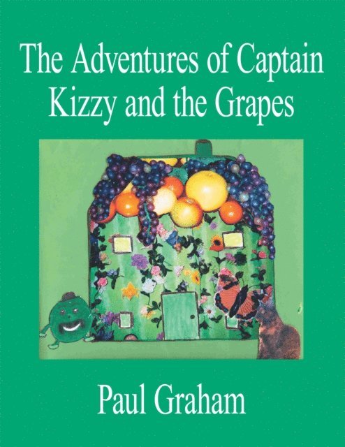 Paul Graham - Adventures of Captain Kizzy and the Grapes, E-bok
