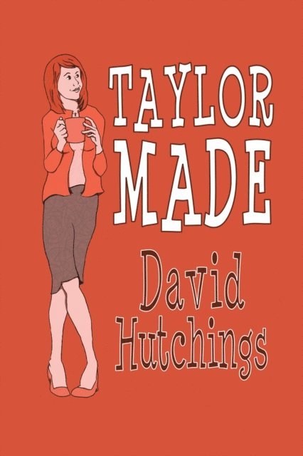 David Hutchings - Taylor Made, E-bok