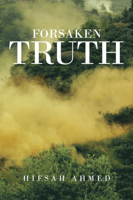 Hifsah Ahmed, Ayesha Ahmed - Forsaken Truth, E-bok