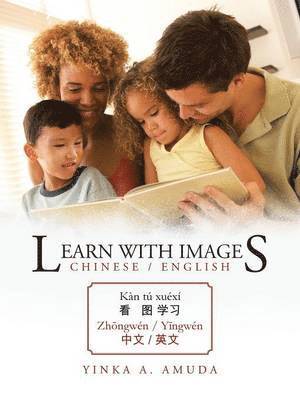Yinka A. Amuda - Learn With Images Chinese / English, Häftad