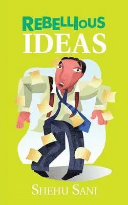 Shehu Sani - Rebellious Ideas, Häftad. Tillgänglighet: Lägg i varukorg